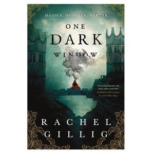 One Dark Window by Rachel Gillig
